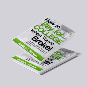How To Pay For College When You're Broke Book